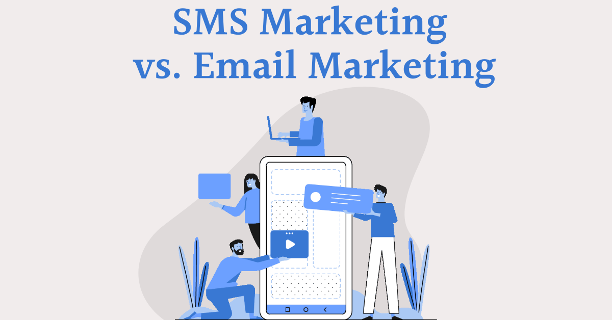 SMS Marketing vs. Email Marketing